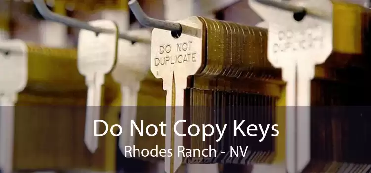 Do Not Copy Keys Rhodes Ranch - NV