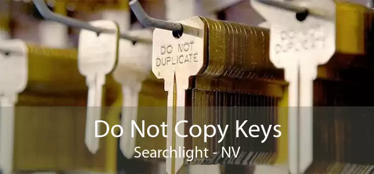Do Not Copy Keys Searchlight - NV