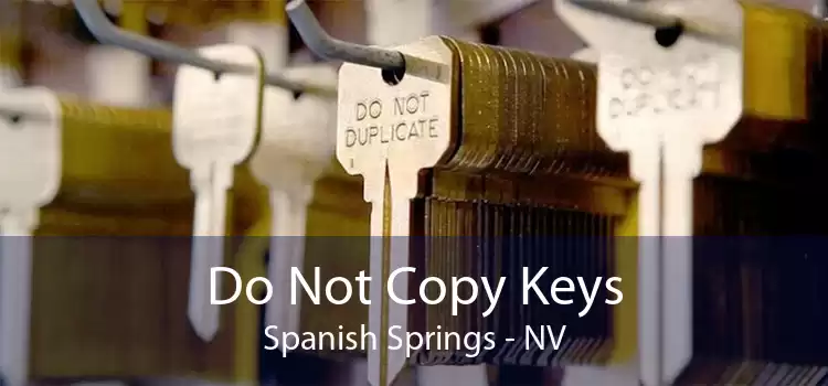 Do Not Copy Keys Spanish Springs - NV