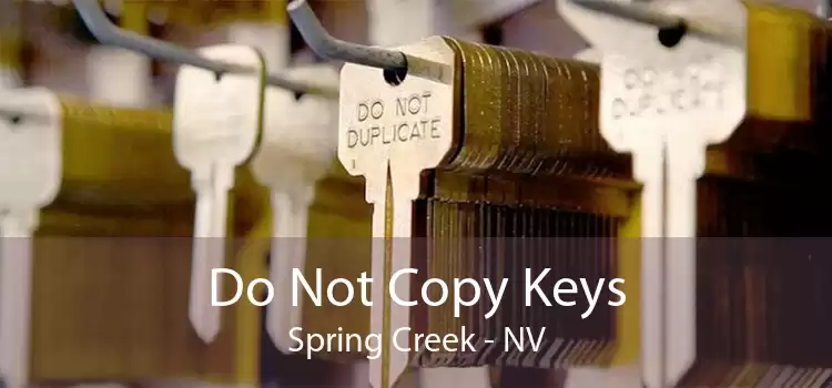 Do Not Copy Keys Spring Creek - NV