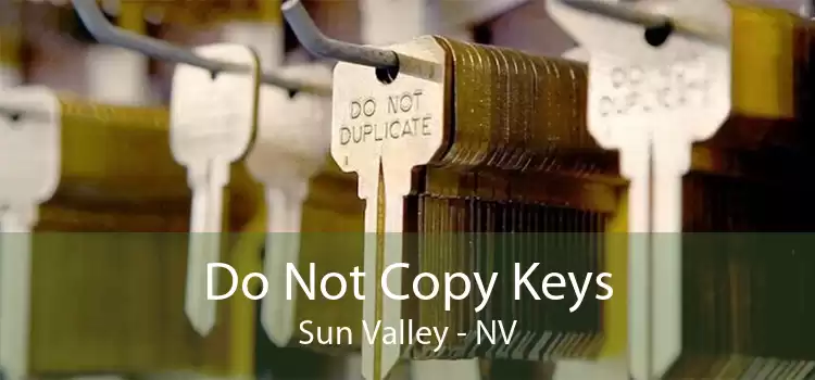 Do Not Copy Keys Sun Valley - NV