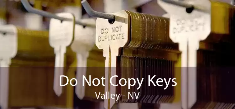 Do Not Copy Keys Valley - NV