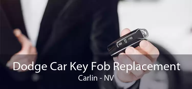 Dodge Car Key Fob Replacement Carlin - NV