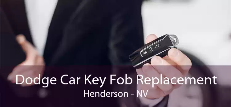 Dodge Car Key Fob Replacement Henderson - NV