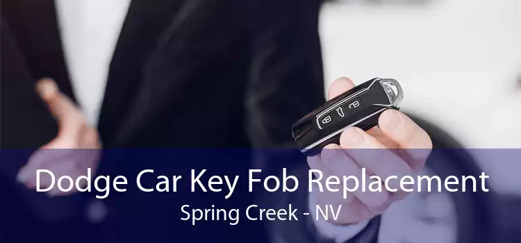 Dodge Car Key Fob Replacement Spring Creek - NV
