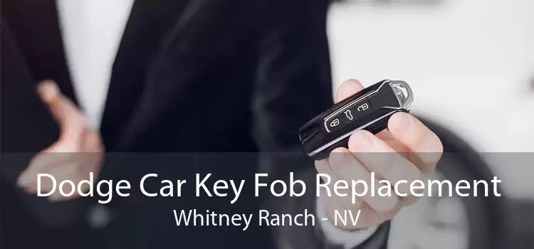 Dodge Car Key Fob Replacement Whitney Ranch - NV