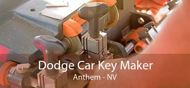 Dodge Car Key Maker Anthem - NV