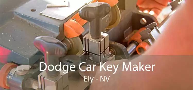 Dodge Car Key Maker Ely - NV