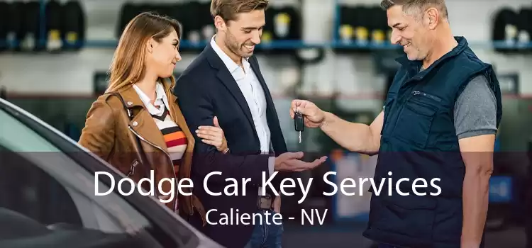 Dodge Car Key Services Caliente - NV
