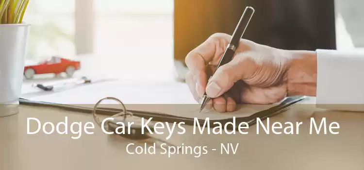 Dodge Car Keys Made Near Me Cold Springs - NV