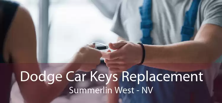 Dodge Car Keys Replacement Summerlin West - NV