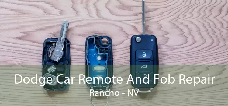Dodge Car Remote And Fob Repair Rancho - NV