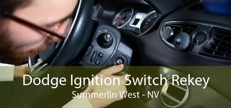 Dodge Ignition Switch Rekey Summerlin West - NV