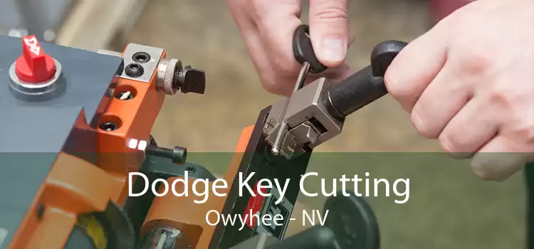 Dodge Key Cutting Owyhee - NV