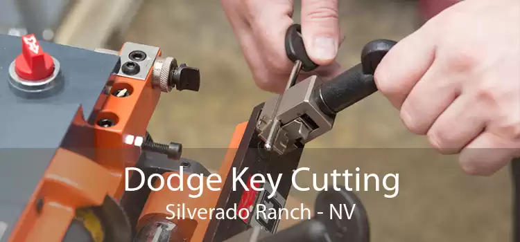 Dodge Key Cutting Silverado Ranch - NV