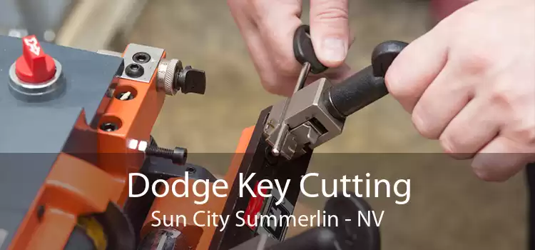 Dodge Key Cutting Sun City Summerlin - NV