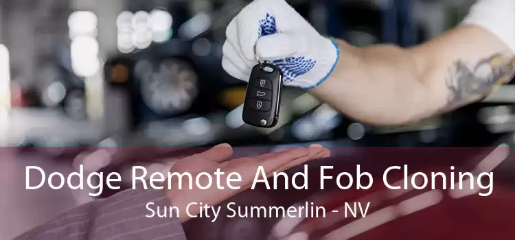 Dodge Remote And Fob Cloning Sun City Summerlin - NV