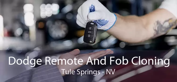 Dodge Remote And Fob Cloning Tule Springs - NV