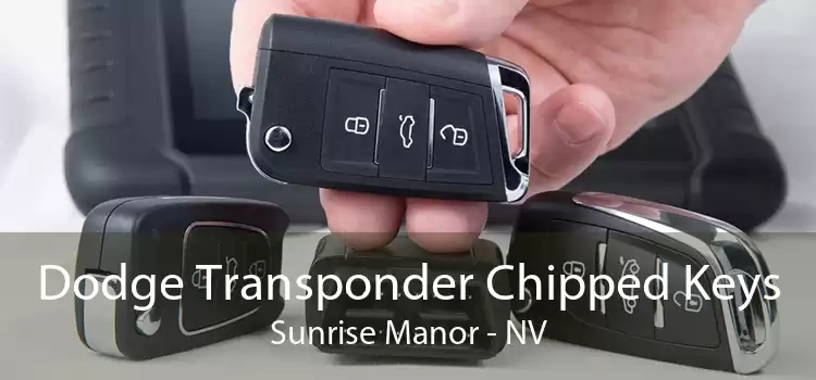 Dodge Transponder Chipped Keys Sunrise Manor - NV