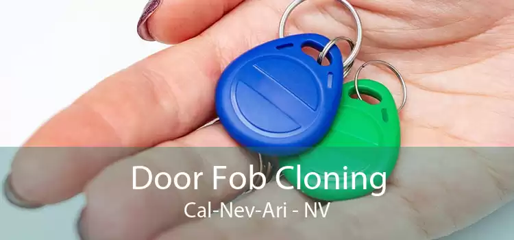 Door Fob Cloning Cal-Nev-Ari - NV