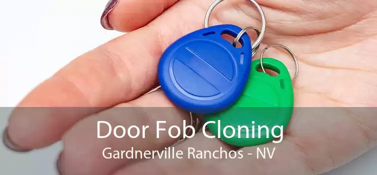 Door Fob Cloning Gardnerville Ranchos - NV