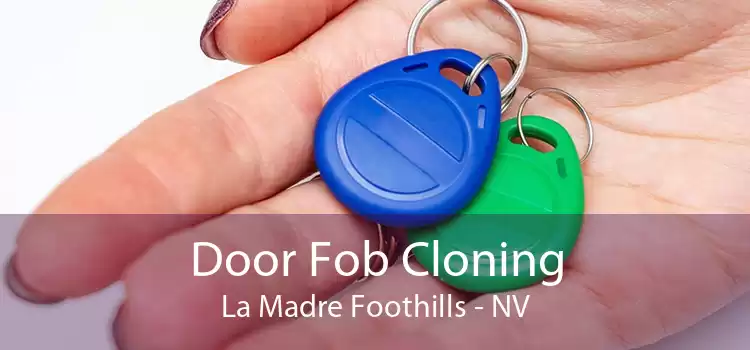 Door Fob Cloning La Madre Foothills - NV