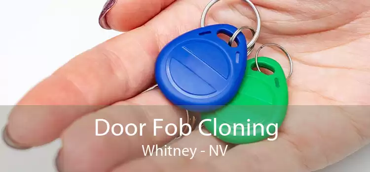 Door Fob Cloning Whitney - NV