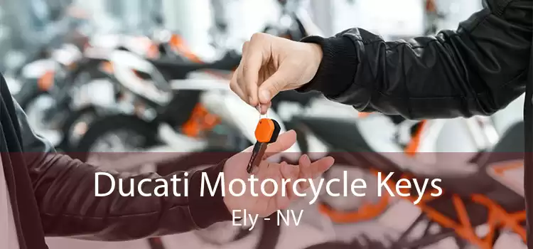 Ducati Motorcycle Keys Ely - NV