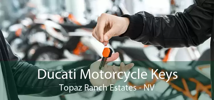 Ducati Motorcycle Keys Topaz Ranch Estates - NV