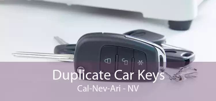 Duplicate Car Keys Cal-Nev-Ari - NV