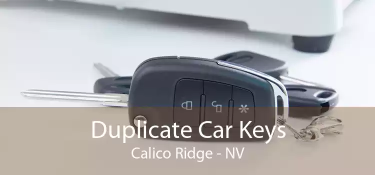 Duplicate Car Keys Calico Ridge - NV