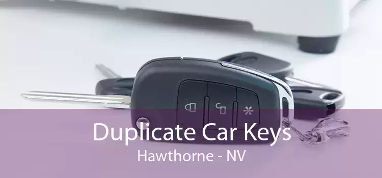 Duplicate Car Keys Hawthorne - NV