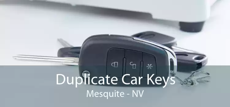 Duplicate Car Keys Mesquite - NV