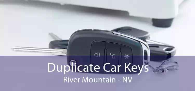 Duplicate Car Keys River Mountain - NV