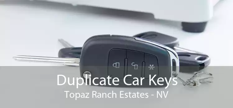 Duplicate Car Keys Topaz Ranch Estates - NV