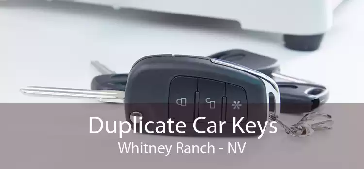 Duplicate Car Keys Whitney Ranch - NV