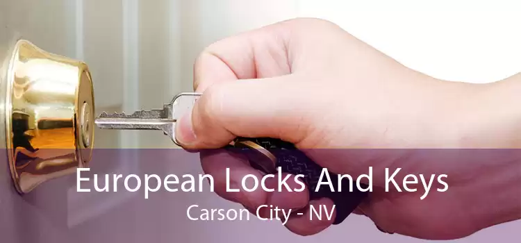 European Locks And Keys Carson City - NV