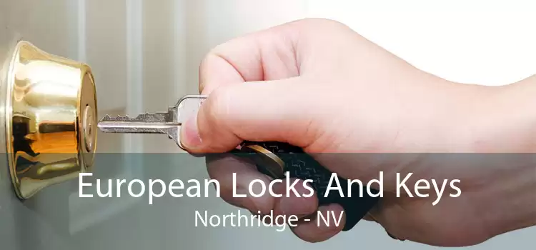 European Locks And Keys Northridge - NV