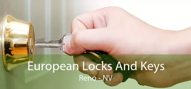European Locks And Keys Reno - NV