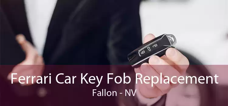 Ferrari Car Key Fob Replacement Fallon - NV