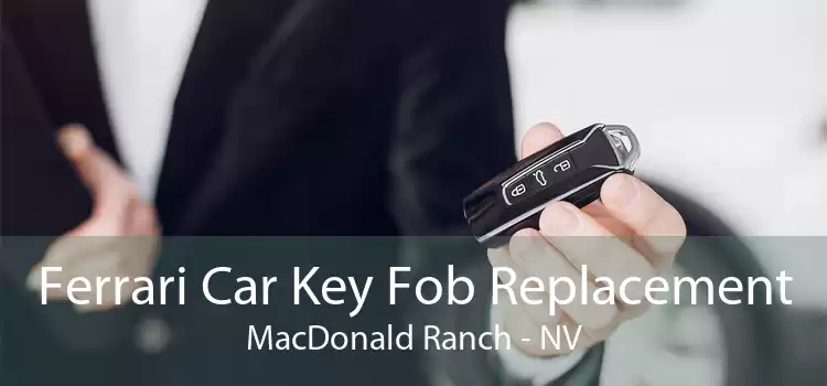 Ferrari Car Key Fob Replacement MacDonald Ranch - NV