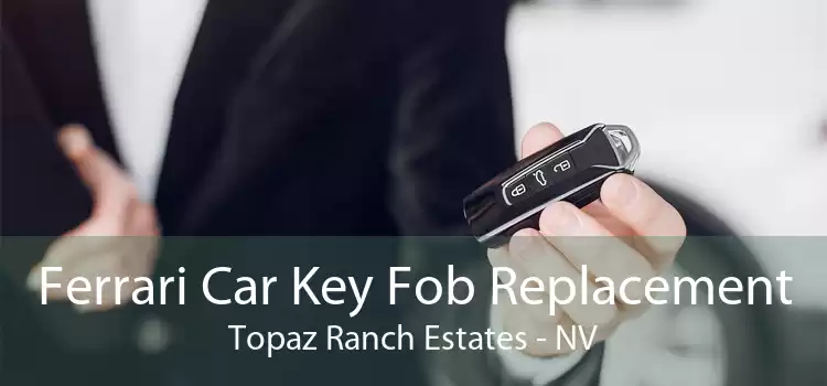 Ferrari Car Key Fob Replacement Topaz Ranch Estates - NV