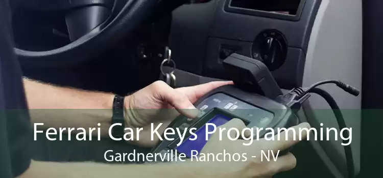 Ferrari Car Keys Programming Gardnerville Ranchos - NV