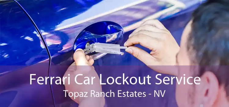 Ferrari Car Lockout Service Topaz Ranch Estates - NV