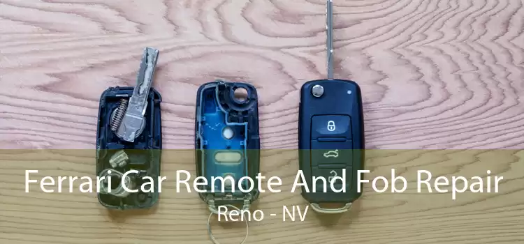 Ferrari Car Remote And Fob Repair Reno - NV