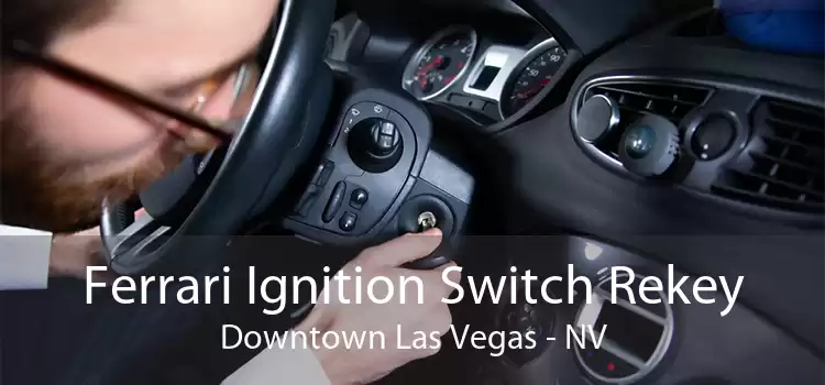 Ferrari Ignition Switch Rekey Downtown Las Vegas - NV