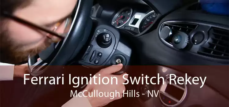 Ferrari Ignition Switch Rekey McCullough Hills - NV