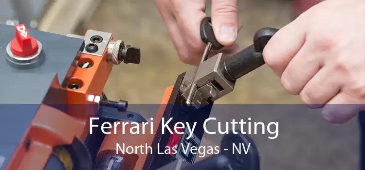 Ferrari Key Cutting North Las Vegas - NV
