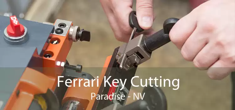 Ferrari Key Cutting Paradise - NV