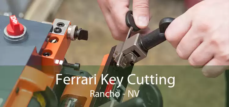 Ferrari Key Cutting Rancho - NV